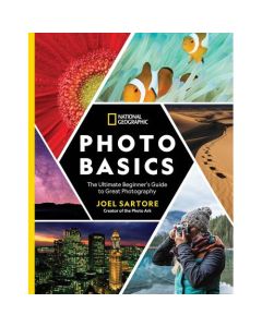 National Geographic Photo Basics by Joel Sartore with Heather Perry