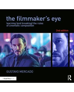 The Filmmaker's Eye by Gustavo Mercado