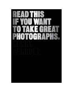 Read This if You Want to Take Great Photographs of People by Henry Carroll