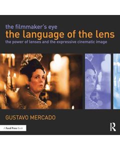 The Filmmaker's Eye by Gustavo Mercado