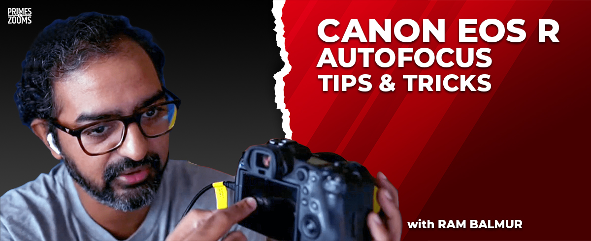 Canon EOS R System Autofocus Tips and Tricks